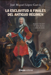 E-book, La esclavitud a finales del Antiguo Régimen. Madrid 1701-1837, Alianza Editorial