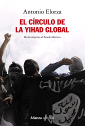 E-book, El círculo de la Yihad global : De los orígenes al Estado Islámico, Alianza Editorial