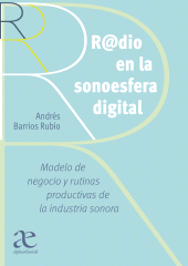 m, R@dio en la sonoesfera digital : Modelo de negocio y rutinas productivas de la industria sonora, Alpha Editorial