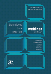 E-book, Siete claves para hacer un webinar exitoso : Todo lo que querías saber, pero que no te atrevías a preguntar, Alpha Editorial