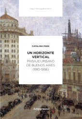 E-book, Un horizonte vertical : Paisaje urbano de Buenos Aires (1910-1936), Ampersand