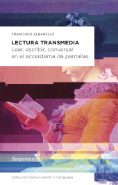 E-book, Lectura transmedia : Leer, escribir, conversar en el ecosistema de pantallas, Ampersand