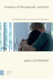 E-book, Cinemas of Therapeutic Activism : Depression and the Politics of Existence, Amsterdam University Press