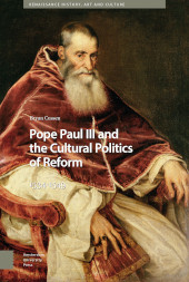 E-book, Pope Paul III and the Cultural Politics of Reform : 1534-1549, Amsterdam University Press