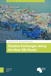 E-book, Shadow Exchanges along the New Silk Roads, Amsterdam University Press