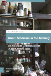 E-book, Unani Medicine in the Making : Practices and Representations in 21st-century India, Amsterdam University Press