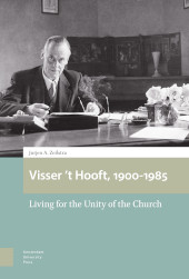 E-book, Visser 't Hooft, 1900-1985 : Living for the Unity of the Church, Amsterdam University Press