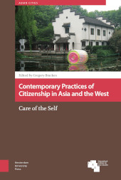 E-book, Contemporary Practices of Citizenship in Asia and the West : Care of the Self, Amsterdam University Press