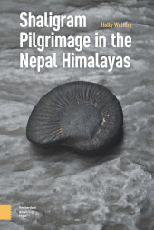 E-book, Shaligram Pilgrimage in the Nepal Himalayas, Amsterdam University Press