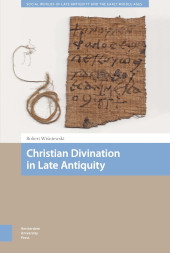 E-book, Christian Divination in Late Antiquity, Wisniewski, Robert, Amsterdam University Press
