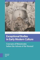 E-book, Exceptional Bodies in Early Modern Culture : Concepts of Monstrosity Before the Advent of the Normal, Amsterdam University Press