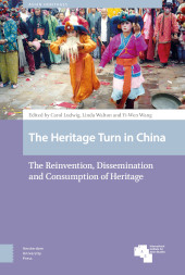 eBook, The Heritage Turn in China : The Reinvention, Dissemination and Consumption of Heritage, Amsterdam University Press
