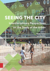 E-book, Seeing the City : Interdisciplinary Perspectives on the Study of the Urban, Amsterdam University Press