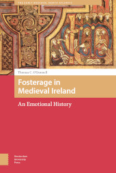 E-book, Fosterage in Medieval Ireland : An Emotional History, Amsterdam University Press