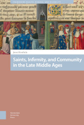 E-book, Saints, Infirmity, and Community in the Late Middle Ages, Amsterdam University Press