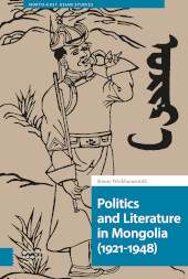 eBook, Politics and Literature in Mongolia (1921-1948), Wickhamsmith, Simon, Amsterdam University Press