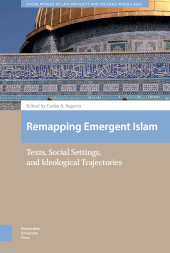 E-book, Remapping Emergent Islam : Texts, Social Settings, and Ideological Trajectories, Amsterdam University Press