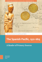 eBook, The Spanish Pacific, 1521-1815 : A Reader of Primary Sources, Amsterdam University Press