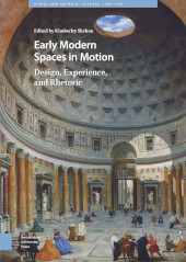 E-book, Early Modern Spaces in Motion : Design, Experience and Rhetoric, Amsterdam University Press