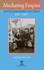 E-book, Mediating Empire : An English Family in China, 1817-1927, Amsterdam University Press