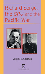 eBook, Richard Sorge, the GRU and the Pacific War, Chapman, John W.M., Amsterdam University Press