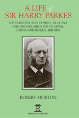 E-book, A Life of Sir Harry Parkes : British Minister to Japan, China and Korea, 1865-1885, Amsterdam University Press