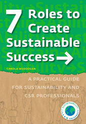 E-book, 7 Roles to Create Sustainable Success : A Practical Guide for Sustainability and CSR Professionals, Amsterdam University Press
