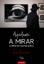 eBook, Ayúdame a mirar. La biblia del reportaje gráfico, Anaya Multimedia