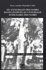 E-book, Du lynchage des Noirs dans les rues au lynchage judiciaire des Noirs : en hommage à Mumia Abul Jamal, Anibwe Editions