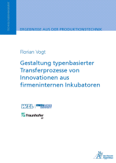 E-book, Gestaltung typenbasierter Transferprozesse von Innovationen aus firmeninternen Inkubatoren, Apprimus Wissenschaftsverlag