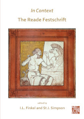 E-book, In Context : the Reade Festschrift, Finkel, Irving, Archaeopress Publishing