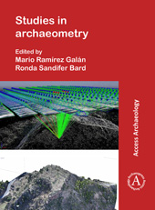 eBook, Studies in Archaeometry : Proceedings of the Archaeometry Symposium at NORM 2019, June 16-19, Portland, Oregon, Portland State University. Dedicated to the Rev. H. Richard Rutherford, C.S.C., Ph.D, Archaeopress