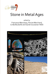 E-book, Stone in Metal Ages : Proceedings of the XVIII UISPP World Congress (4-9 June 2018, Paris, France), Archaeopress