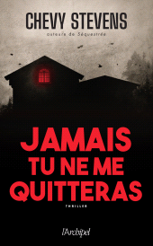 E-book, Jamais tu ne me quitteras, L'Archipel