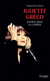 E-book, Juliette Gréco : Entrer dans la lumière, L'Archipel