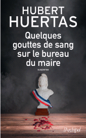 E-book, Quelques gouttes de sang sur le bureau du maire, L'Archipel
