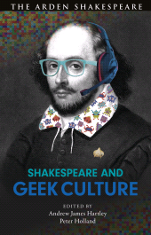 E-book, Shakespeare and Geek Culture, The Arden Shakespeare