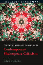 E-book, The Arden Research Handbook of Contemporary Shakespeare Criticism, The Arden Shakespeare