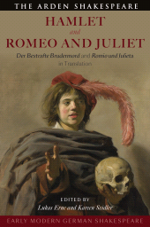 E-book, Early Modern German Shakespeare: Hamlet and Romeo and Juliet : Der Bestrafte Brudermord and Romio und Julieta in Translation, The Arden Shakespeare