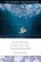 E-book, Shakespeare in the Theatre: Yukio Ninagawa, The Arden Shakespeare