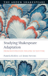 E-book, Studying Shakespeare Adaptation : From Restoration Theatre to YouTube, The Arden Shakespeare