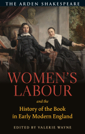 E-book, Women's Labour and the History of the Book in Early Modern England, The Arden Shakespeare