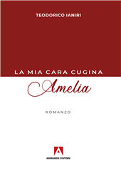 eBook, La mia cara cugina Amelia : romanzo, Armando