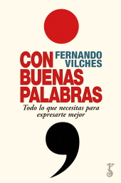 eBook, Con buenas palabras : Todo lo que necesitas para expresarte mejor, Arzalia Ediciones