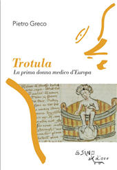 E-book, Trotula : la prima donna medico d'Europa, Greco, Pietro, L'asino d'oro