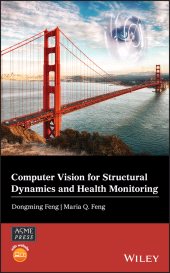 E-book, Computer Vision for Structural Dynamics and Health Monitoring, ASME Press