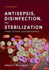 E-book, Antisepsis, Disinfection, and Sterilization : Types, Action, and Resistance, ASM Press - American Society for Microbiology