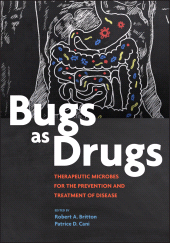 E-book, Bugs as Drugs : Therapeutic Microbes for Prevention and Treatment of Disease, ASM Press - American Society for Microbiology