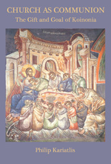 E-book, Church as Communion : The Gift and Goal of Koinonia, Kariatlis, Philip, ATF Press
