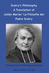 E-book, Gratry's Philosophy : A Translation of Julian Marias' La Filosofia del Padre Gratry, ATF Press